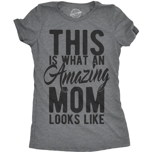 Womens This Is What An Amazing Mom Looks Like Tshirt Funny Family Tee For Ladies - Crazy Dog Women's T Shirt - image 1 of 4