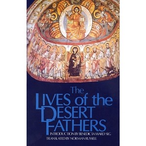 The Lives of the Desert Fathers - (Cistercian Studies) by  Norman Russell (Paperback) - 1 of 1