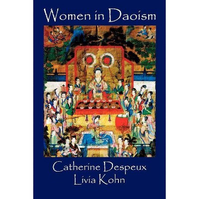 Women in Daoism - by  Livia Kohn & Catherine Despeux (Paperback)
