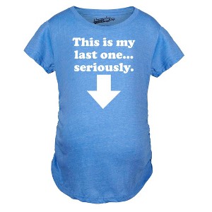 Maternity This Is My Last One Seriously Pregnancy T shirt Funny Announcement Tee - Crazy Dog Maternity T Shirt - 1 of 4