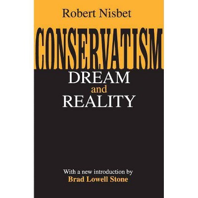 Conservatism - by  Robert Nisbet (Paperback)