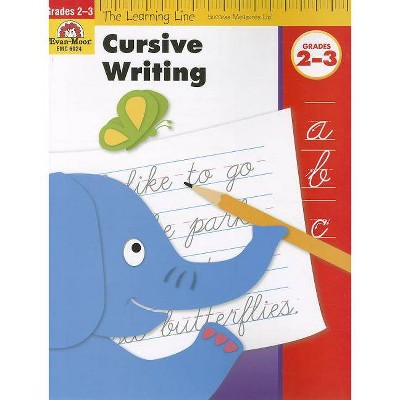 Cursive Writing, Grades 2-3 - (Learning Line) by  Evan-Moor Educational Publishers (Paperback)