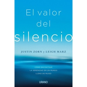 Valor del Silencio, El - by  Justin Zorn (Paperback) - 1 of 1