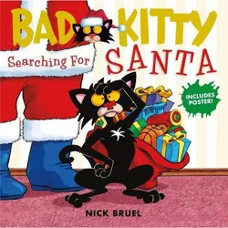 Bad Kitty Searching for Santa -  (Bad Kitty) by Nick Bruel (Hardcover)