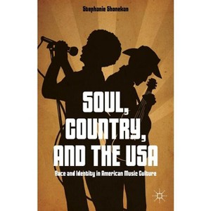 Soul, Country, and the USA - by  S Shonekan (Hardcover) - 1 of 1