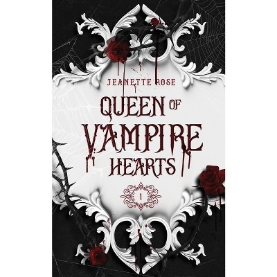 Queen of Vampire Hearts - (Fated Loves) by  Jeanette Rose (Paperback)