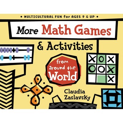 More Math Games & Activities from Around the World - by  Claudia Zaslavsky (Paperback)