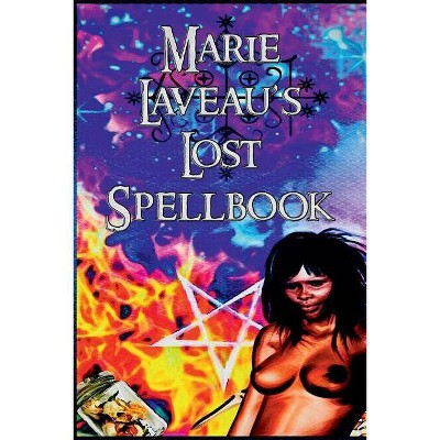 Marie Laveau's Lost Spell Book - (Paperback)