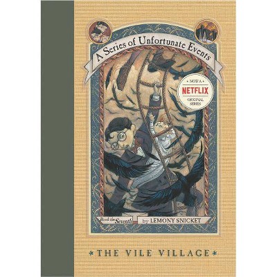 A Series of Unfortunate Events #7: The Vile Village - (A Unfortunate Events) by  Lemony Snicket (Hardcover)