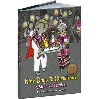 Nine Days to Christmas - by  Marie Hall Ets & Aurora Labastida (Hardcover)