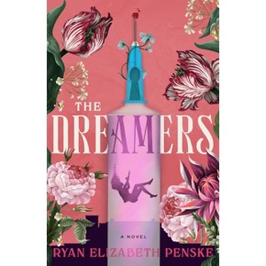 The Dreamers - by  Ryan Elizabeth Penske (Hardcover) - 1 of 1