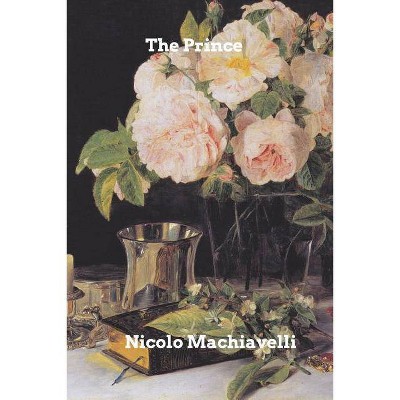 The Prince - by  Nicolo Machiavelli (Paperback)