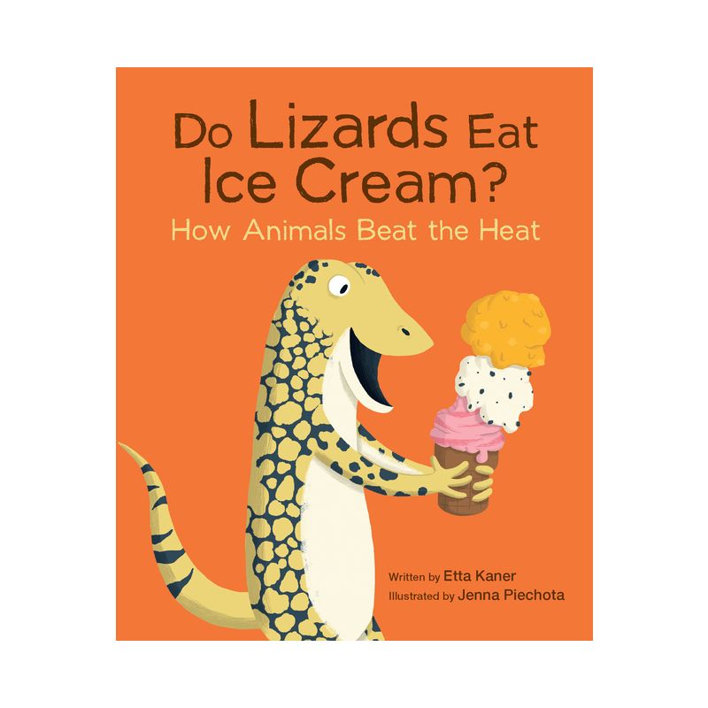 Do Lizards Eat Ice Cream? - by Etta Kaner, 1 of 2
