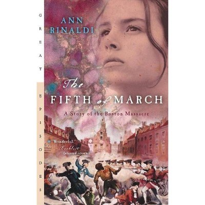 The Fifth of March - (Great Episodes) by  Ann Rinaldi (Paperback)