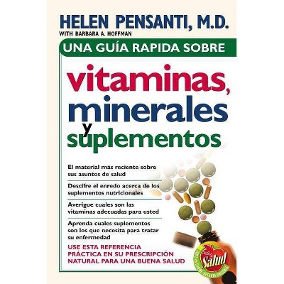 Una Guía Rápida de Vitaminas, Minerales Y Suplementos - Annotated by  Helen Pensanti (Paperback)