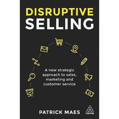 Disruptive Selling - by  Patrick Maes (Paperback)