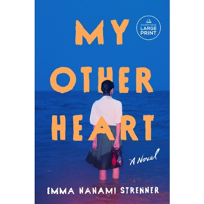 My Other Heart - Large Print by  Emma Nanami Strenner (Paperback)