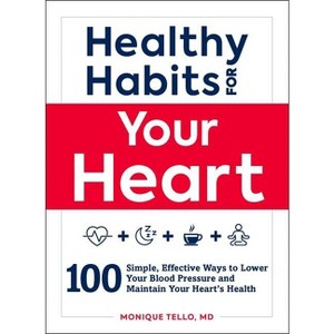 Healthy Habits for Your Heart - by  Monique Tello (Paperback) - 1 of 1