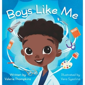 Boys Like Me - by  Valerie Thompkins (Hardcover) - 1 of 1