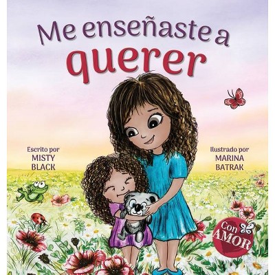 Me enseñaste a querer - (Colección Con Amor) by  Misty Black (Hardcover)