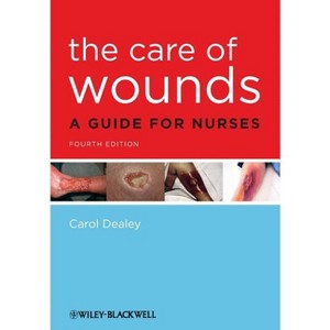 Care of Wounds 4e - 4th Edition by  Carol Dealey (Paperback) - 1 of 1