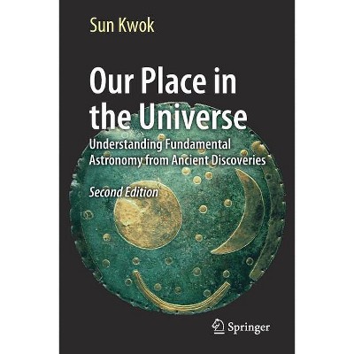 Our Place in the Universe - 2nd Edition by  Sun Kwok (Paperback)