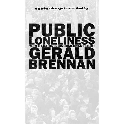 Public Loneliness - (Altered Space) by  Gerald Brennan (Paperback)