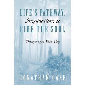 Life's Pathway - by  Jonathan Case (Paperback) - 1 of 1