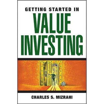 Getting Started in Value Investing - (Getting Started In...) by  Charles Mizrahi (Paperback)