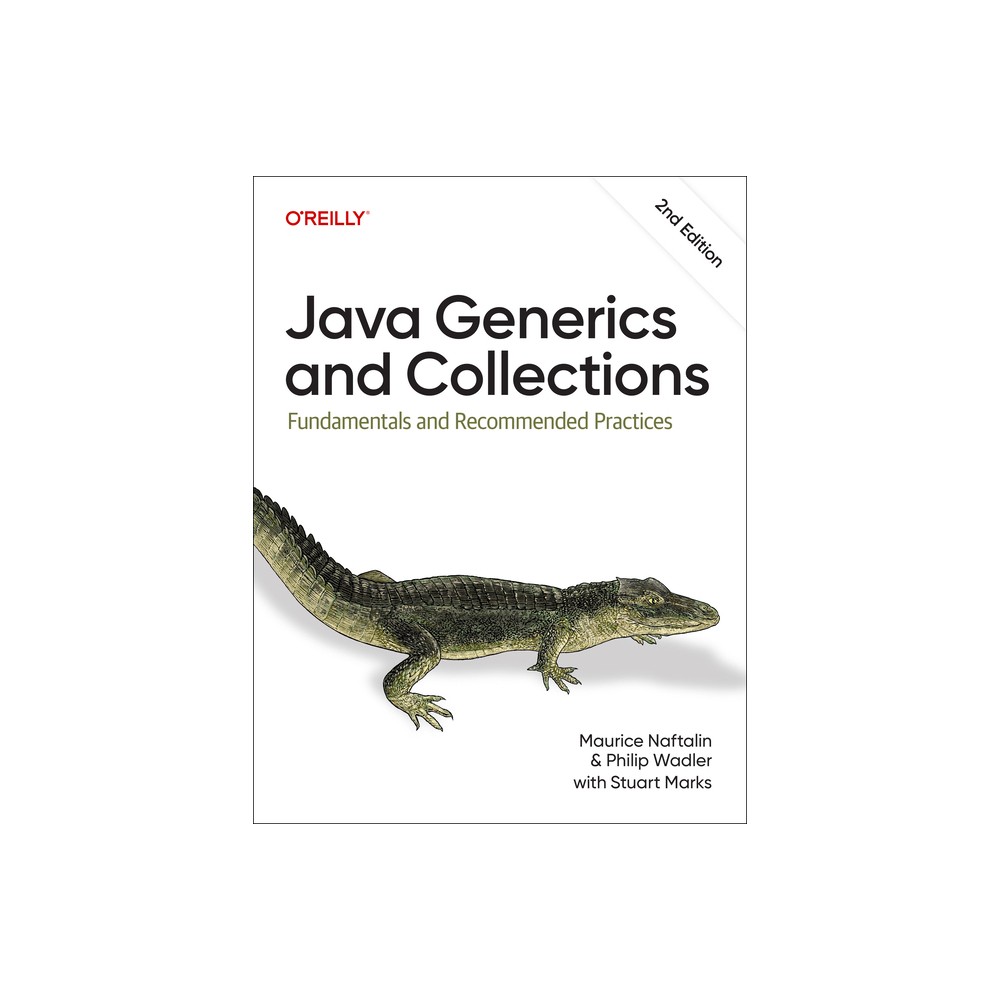 Java Generics and Collections - 2nd Edition by Maurice Naftalin & Philip Wadler (Paperback)