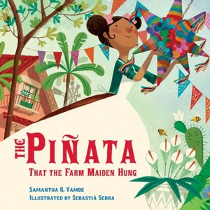 The Piñata That the Farm Maiden Hung - by Samantha R Vamos - 1 of 1