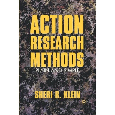 Action Research Methods - by  S Klein (Paperback)