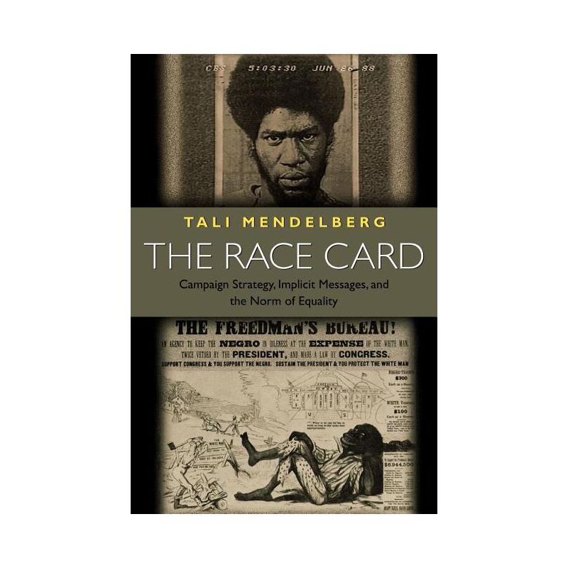 The Race Card - (Princeton Paperbacks) by  Tali Mendelberg (Paperback), 1 of 2