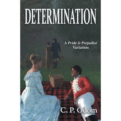 Determination - by  C P Odom (Paperback)