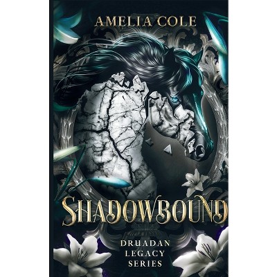 Shadowbound - (Druadan Legacy) by  Amelia Cole (Paperback)