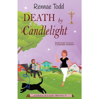 Death by Candlelight - (Hettie & Ceefer Mystery) by  Rennae Todd (Paperback)