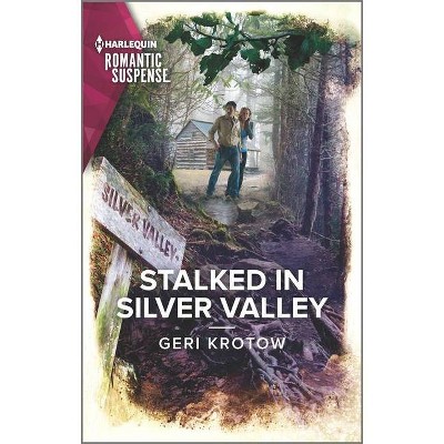 Stalked in Silver Valley - (Silver Valley P.D.) by  Geri Krotow (Paperback)