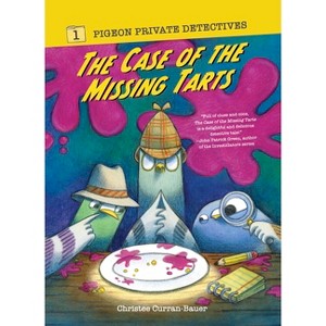 The Case of the Missing Tarts - (Pigeon Private Detectives) by Christee Curran-Bauer - 1 of 1