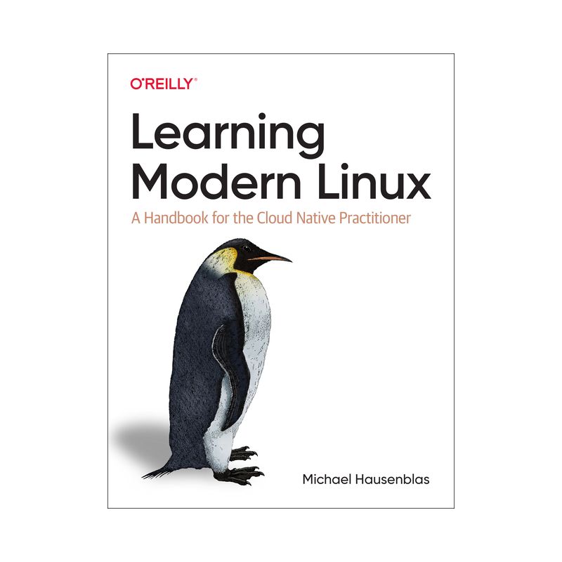 Learning Modern Linux - by  Michael Hausenblas (Paperback), 1 of 2