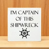 Slickblue Captain of This Shipwreck Wood Sign, Pine Material, Wall or Shelf Decor, Rustic Style, 7x7 Inches, Colors - 3 of 3