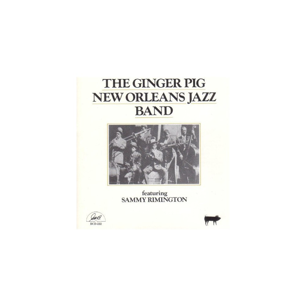 Ginger Pig New Orleans Jazz Band - Featuring Sammy Rimigton (CD)