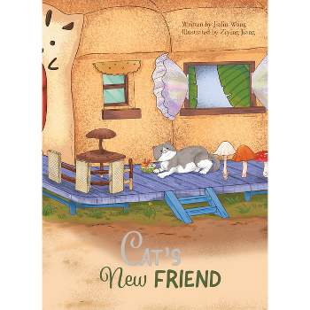 Cat's New Friend - by  Jialin Wang (Hardcover)