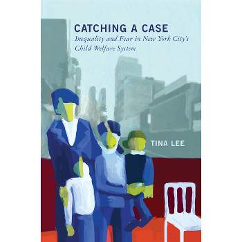 Catching a Case - by  Tina Lee (Paperback)