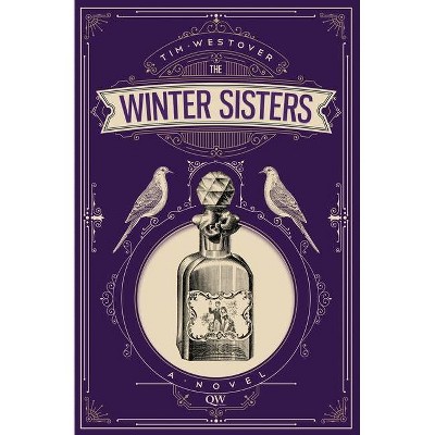 The Winter Sisters - by  Tim Westover (Paperback)