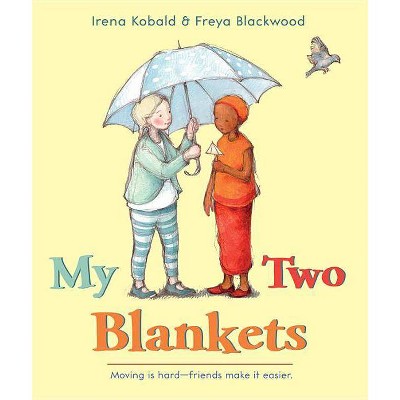 My Two Blankets - by  Irena Kobald (Hardcover)