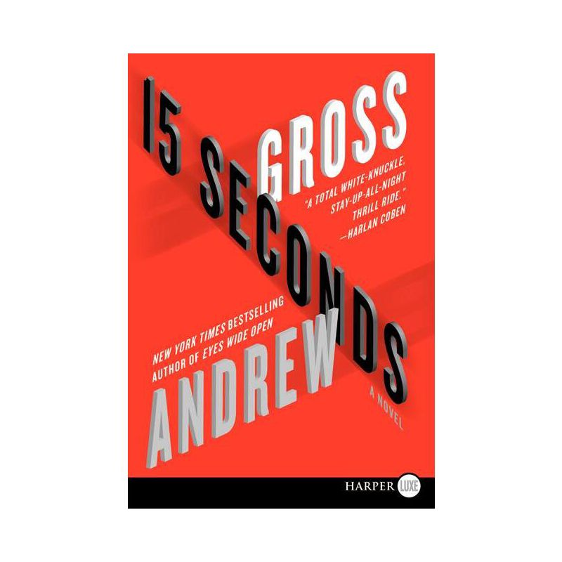 15 Seconds - Large Print by  Andrew Gross (Paperback), 1 of 2