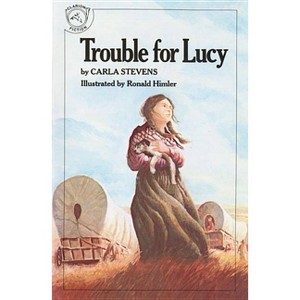 Trouble for Lucy - by  Carla Stevens & Ronald Himler (Paperback) - 1 of 1