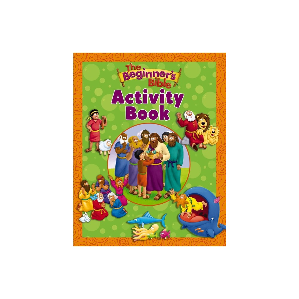 The Beginner's Bible Activity Book - (Paperback)