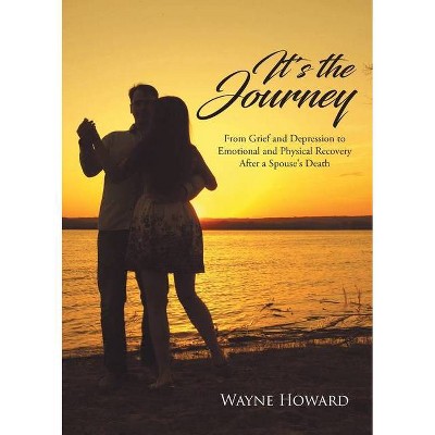 It's the Journey - by  Wayne Howard (Paperback)