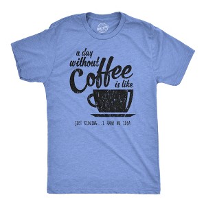 Mens A Day Without Coffee Funny Graphic T shirt Caffeine Addicted Cool Vintage - Crazy Dog Men's T Shirt - 1 of 4